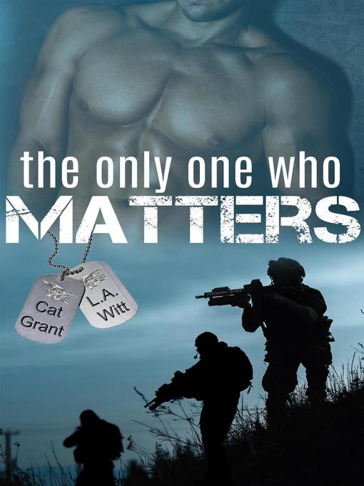 Title details for The Only One Who Matters by Cat Grant - Available